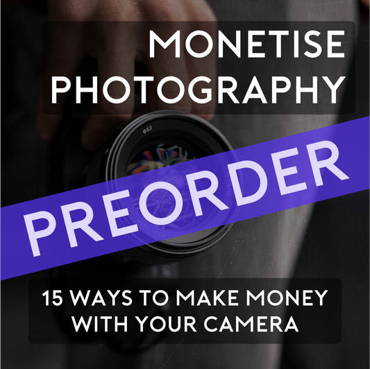 Monetise Photography: 15 ways to make money with your camera